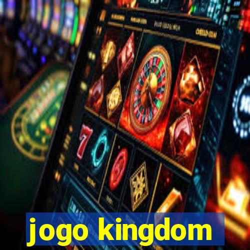 jogo kingdom